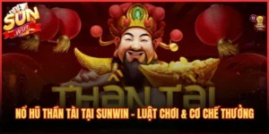 Nổ Hũ Thần Tài Tại Sunwin