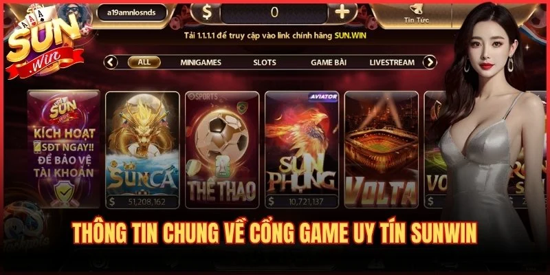 Sun Win ⚡️【Cổng Game Bài Uy Tín】Tải APK/iOS Mới Nhất – 09/2026 2 Thông tin chung về cổng game uy tín Sunwin